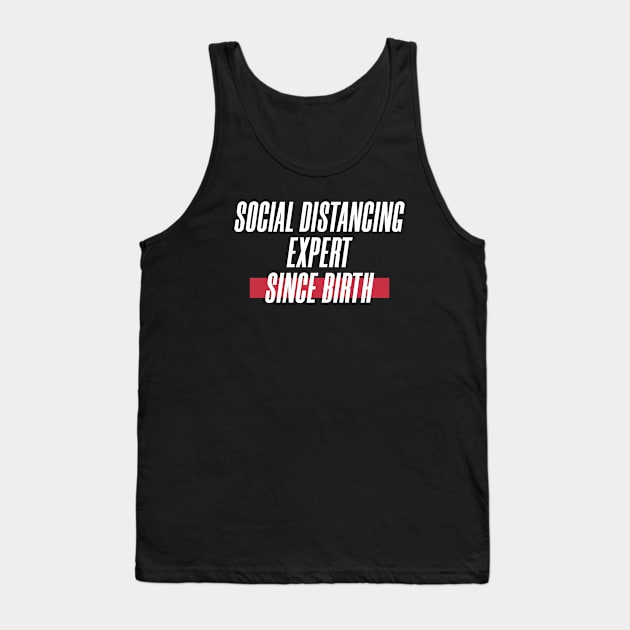 Social Distancing Expert Tank Top by yayo99